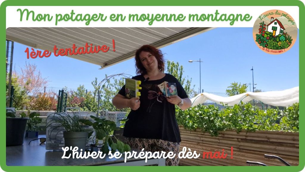 Préparer son potager d’hiver en moyenne montagne : 6 légumes à semer et planter en mai !
